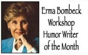 Erma Bombecks Writers Workshop Humor Writer of the Month
